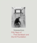 Image for Interaction: Fifty Years of Fred Sandback and Dia Art Foundation