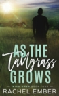 Image for As the Tallgrass Grows