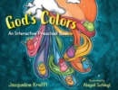Image for God&#39;s Colors : An Interactive Preschool Book