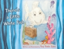 Image for There&#39;s a Little White Fish