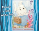 Image for There&#39;s a Little White Fish