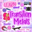 Image for Learn about Transition Metals With Bearific(R)