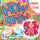 Image for How to draw with Bearific(R) STEP BY STEP SUMMER THEME