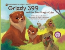 Image for Grizzly 399 and Her Four Hungry Cubs - PB 2nd Edition - Environmental Heroes Series