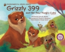 Image for Grizzly 399 and Her Four Hungry Cubs - HB 2nd Edition - Environmental Heroes Series