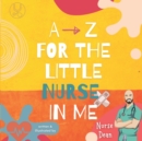 Image for A - Z For the Little Nurse In Me