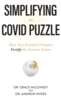 Image for Simplifying the COVID Puzzle: How Two Essential Vitamins Fortify the Immune System