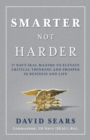 Image for Smarter Not Harder: 17 Navy SEAL Maxims to Elevate Critical Thinking and Prosper in Business and Life