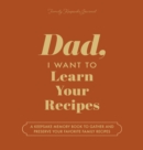 Image for Dad, I Want to Learn Your Recipes