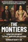 Image for The Montiers : From Slavery to Paul Robeson and Beyond-an African-American Family&#39;s Interracial Roots to Philadelphia&#39;s Colonial Past