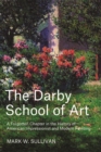 Image for Darby School of Art: A Forgotten Chapter in the History of American Impressionist and Modern Painting