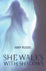 Image for She walks with shadows
