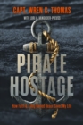 Image for Pirate hostage  : faith &amp; a dog named Beaux saved my life