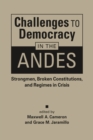 Image for Challenges to democracy in the Andes  : strongmen, broken constitutions, and regimes in crisis