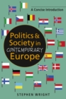 Image for Politics and society in contemporary Europe  : a concise introduction