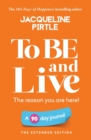 Image for To BE and Live - The reason you are here