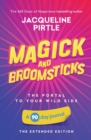 Image for Magick and Broomsticks - Your Portal to Your Wild Side