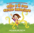 Image for Ella E Il Suo Genio Interiore : Il Superpotere Dei Bambini