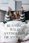 Image for Running Wild Anthology of Stories