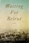 Image for Waiting for Beirut