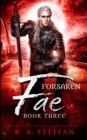Image for Forsaken Fae : Book Three