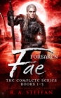 Image for Forsaken Fae : The Complete Series, Books 1-3