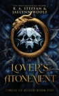 Image for Circle of Blood Book Five : Lover&#39;s Atonement