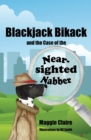 Image for Blackjack Bikack and the Case of the Near-Sighted Nabber