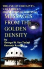 Image for THE EYE OF CERTAINTY. VAN TASSEL&#39;S INSPIRATIONAL WRITINGS Messages from the Golden Density