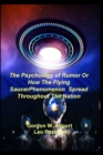 Image for The Psychology of Rumor Or How The Flying Saucer Phenomenon Spread Throughout The Nation