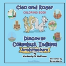 Image for Cleo and Roger Discover Columbus, Indiana - Architecture (coloring book)