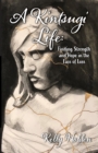 Image for Kintsugi Life: Finding Strength and Hope in the Face of Loss