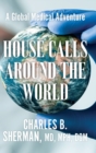 Image for House Calls Around the World