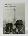 Image for Jun Fujita: Behind the Camera
