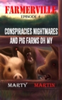 Image for Farmerville Episode 4: Conspiracies, Nightmares, and Pig Farms, Oh My: Farmerville, #4