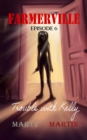 Image for Farmerville Episode 6: Trouble with Kelly: Farmerville, #6