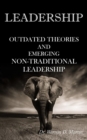 Image for Leadership: Outdated Theories and Emerging Non-Traditional Leadership.