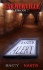 Image for Farmerville Episode 7: Amber Alert: Farmerville, #7
