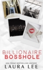 Image for Billionaire Bosshole (Special Edition) : An Enemies-to-Lovers Office Romance