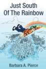 Image for Just South of the Rainbow