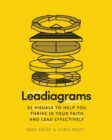 Image for Leadiagrams : 52 Visuals to Help You Thrive in Your Faith and Lead Effectively