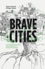 Image for Brave Cities: The Archaeology, Artistry, and Architecture of Kingdom Ecosystems