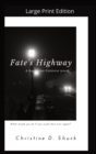Image for Fate&#39;s Highway - Large Print Edition