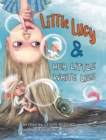 Image for Little Lucy &amp; Her Little White Lies