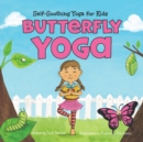 Image for Butterfly Yoga : Self-Soothing Yoga for Kids