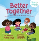 Image for Better Together : The ABCs of Building Social Skills and Friendships