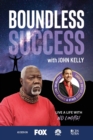 Image for Boundless Success with John Kelly