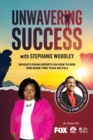 Image for Unwavering Success with Stephanie Woodley