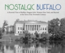 Image for Nostalgic Buffalo : A Pictorial View of Buffalo, Niagara Falls, Western New York, and Beyond at the Turn of the Twentieth Century