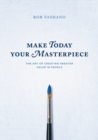 Image for Make Today Your Masterpiece